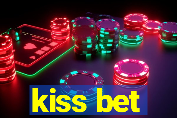 kiss bet